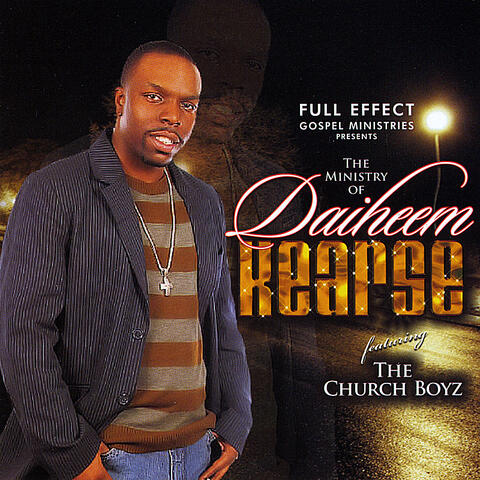 Full Effect Gospel Ministries Presents the Ministry of Daiheem Kearse