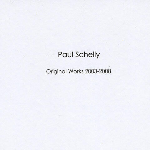 Original Works 2003-2008