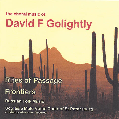 The Choral Music of David F Golightly