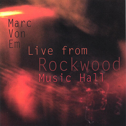 Marc Von Em live from Rockwood Music Hall