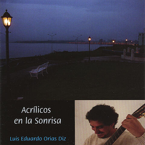 Acrilicos en la Sonrisa (Music of Eduardo Martin)
