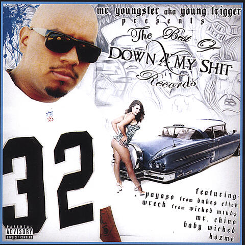 The Best Of Down 4 My Shit Records