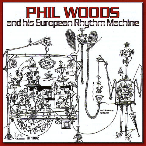 Phil Woods and his European Rhythm Machine