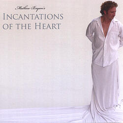 Incantations of the Heart