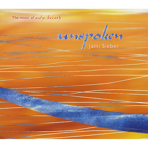 Unspoken: The Music Of Only Breath