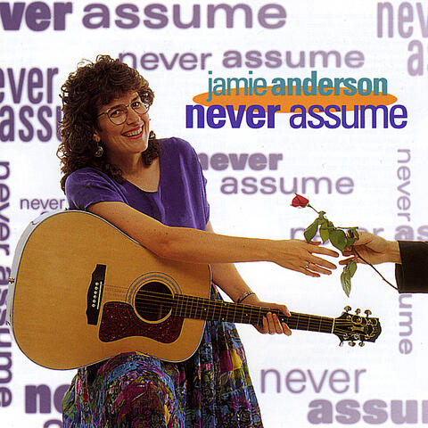 Never Assume