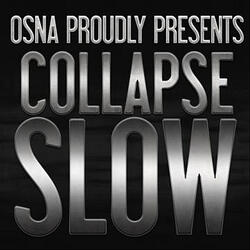 Collapse Slow (feat. Krystilez, Kluv, BigMox & Mic3)