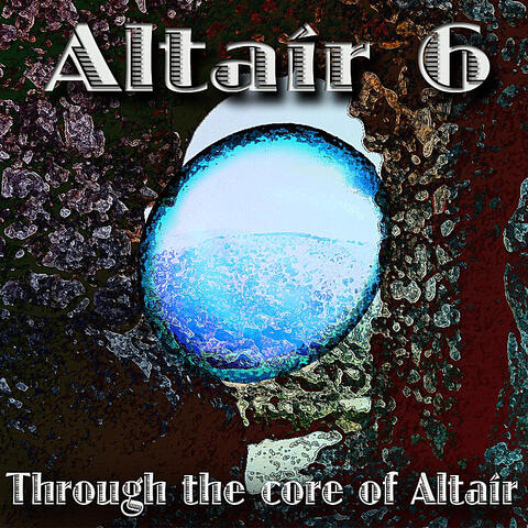 Through the Core of Altair
