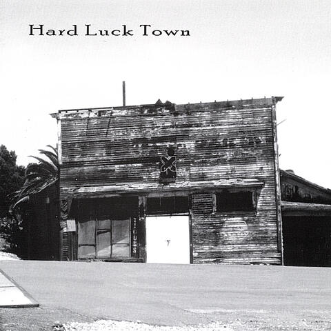 Hard Luck Town