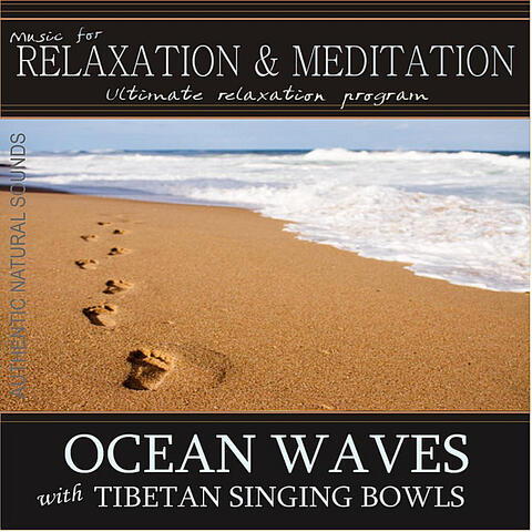 Ocean Waves with Tibetan Singing Bowls: Music for Relaxation and Meditation