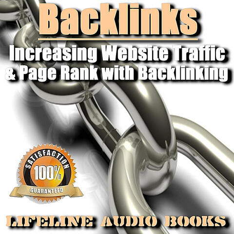 Backlinks - Increasing Website Traffic and Page Rank with Backlinking
