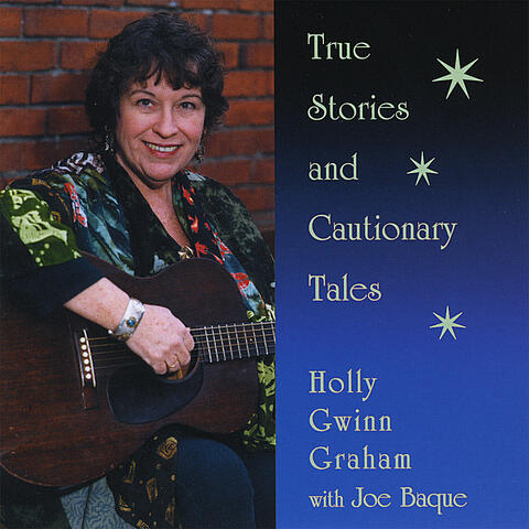 True Stories and Cautionary Tales