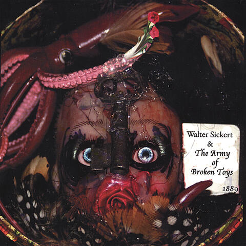 Walter Sickert & The Army of Broken Toys