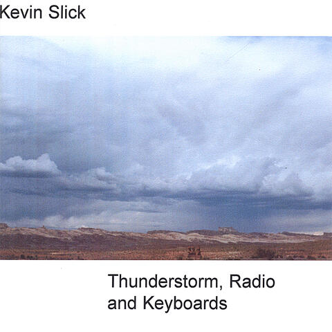 Thunderstorm, Radio and Keyboards