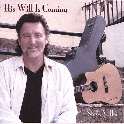His Will Is Coming