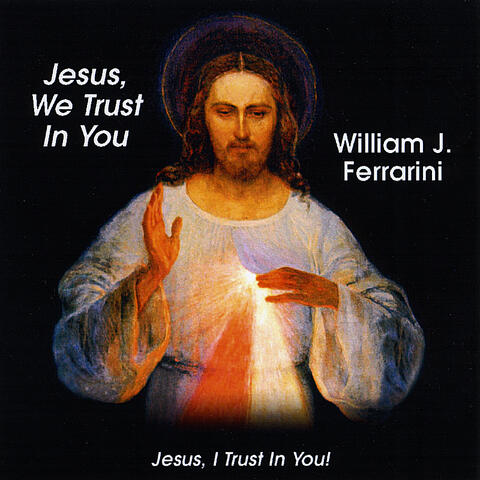 Jesus We Trust in You