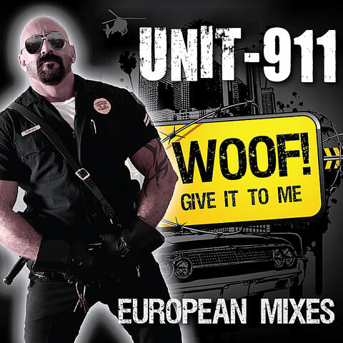 Woof! (Give It To Me) [European Mixes]