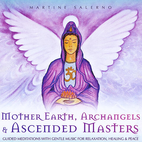 Mother Earth, Archangels & Ascended Masters