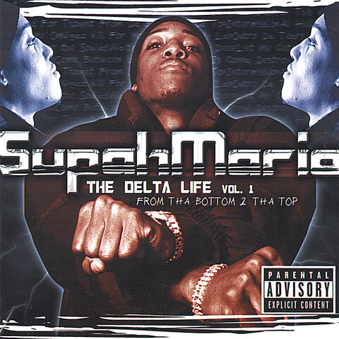 The Delta Life Vol. 1 (from The Bottom 2 Tha Top)