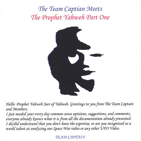 The Team Captain Meet's the Prophet Yahweh.Part One