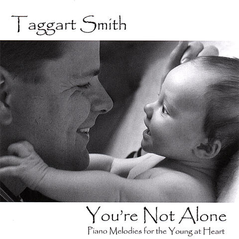You're Not Alone - Piano Melodies for the Young at Heart