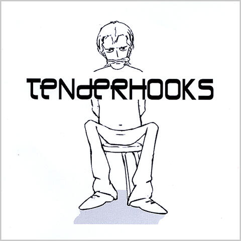 Tenderhooks