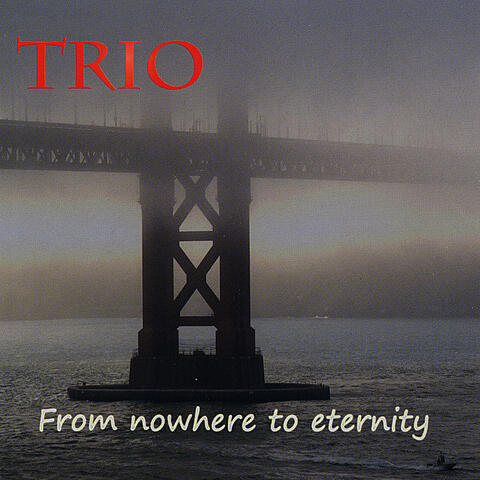 From Nowhere To Eternity