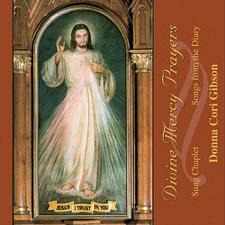 Jesus, You Are Mercy (St. Faustina's Praises of the Divine Mercy 949, 951)