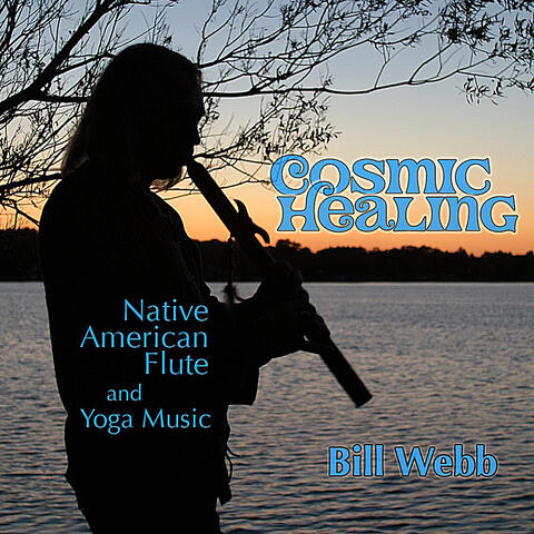 Cosmic Healing: Native American Flute and Music for Yoga