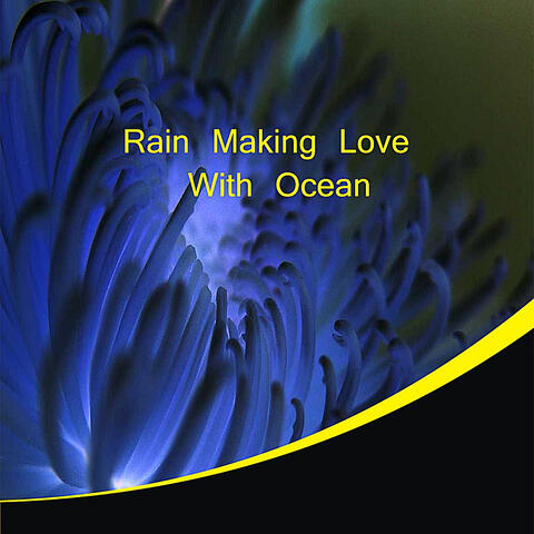 Rain Making Love with Ocean