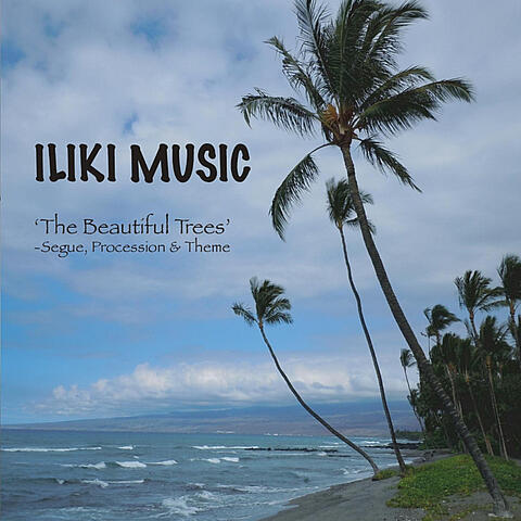 The Beautiful Trees -Segue, Procession and Theme