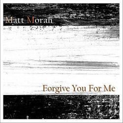 Forgive You For Me