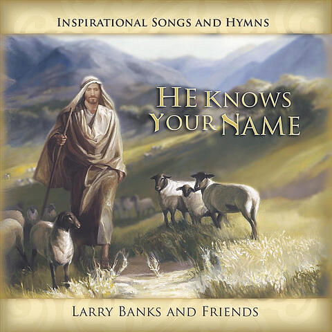 He Knows Your Name