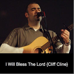 I Will Bless The Lord