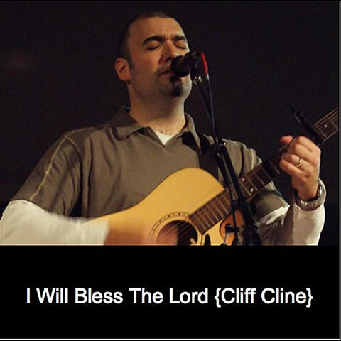 I Will Bless The Lord