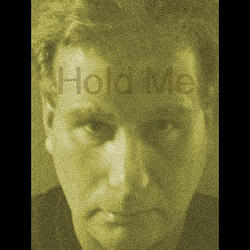 Hold Me