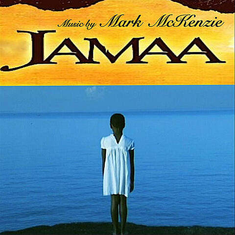 Jamaa Suite (World Vision's Jamaa)[Original Score]