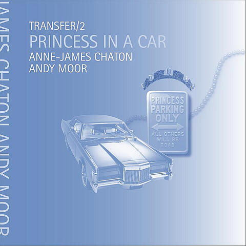Transfer/2 Princess in a Car