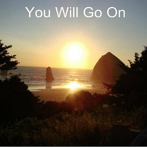 You Will Go On