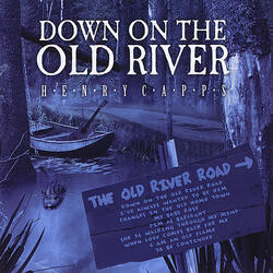Down On the Old River Road