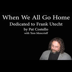 When We All Go Home (feat. Tom Moncrieff)