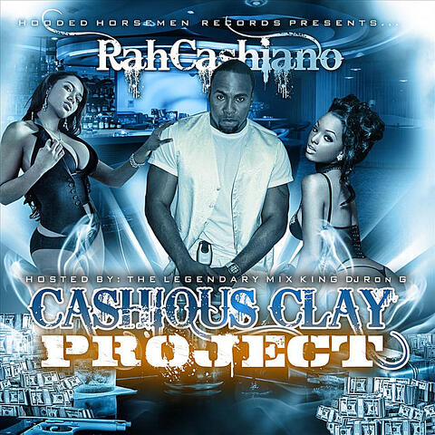 Cashious Clay Project (feat. DJ Ron G)