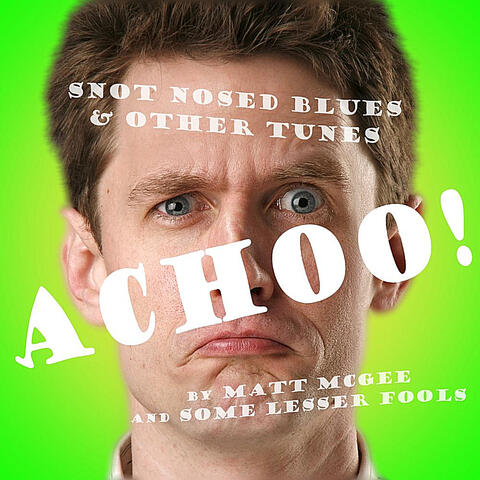 Achoo! (Snot - Nosed Blues and Other Tunes)
