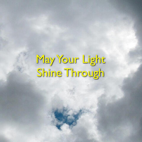 May Your Light Shine Through