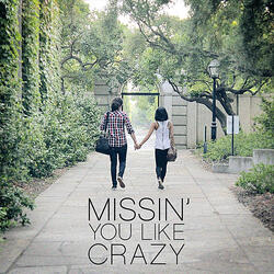 Missin' You Like Crazy (feat. Carissa Rae)