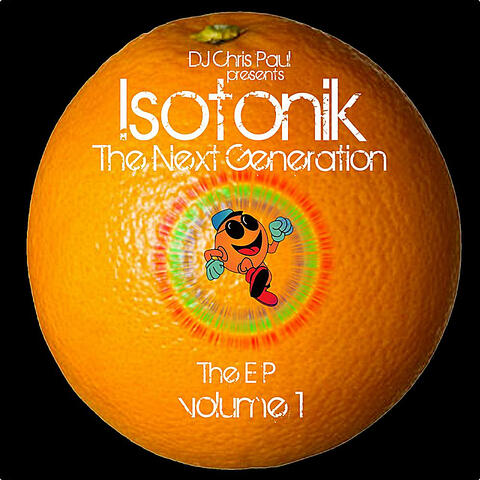 The Next Generation E.P., Vol. One (DJ Chris Paul Presents Isotonik)