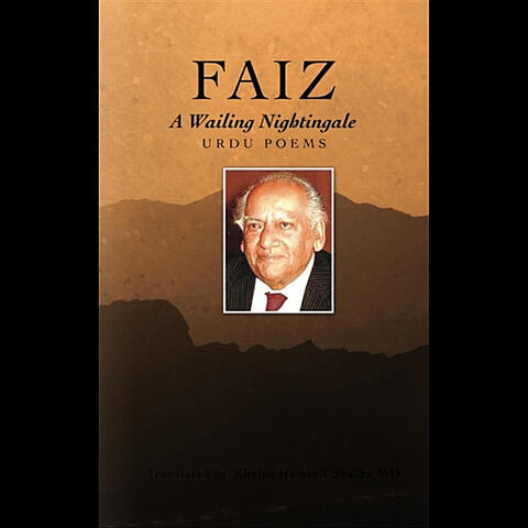 Faiz, A Wailing Nightingale