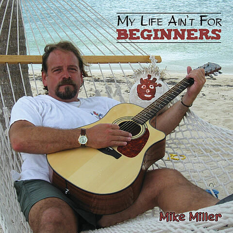 My Life Ain't For Beginners