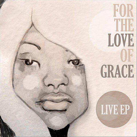 For the Love of Grace - Live EP