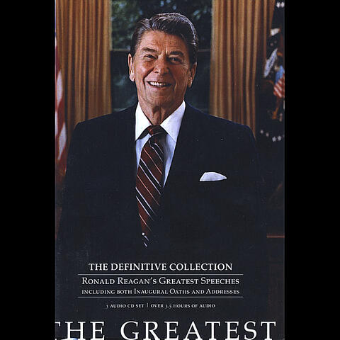 The Greatest:The Definitive Collection-Ronald Reagan's Greatest Speeches